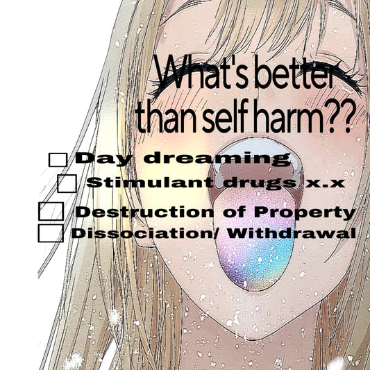 What's Better Than Self Harm Print